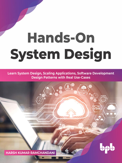 Title details for Hands-On System Design by Harsh Kumar Ramchandani - Available